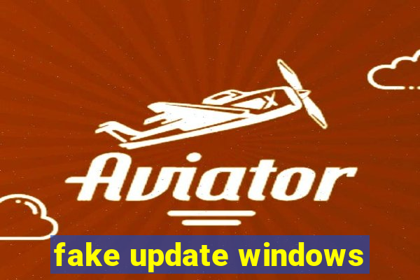 fake update windows